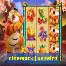 cinemark juazeiro